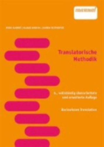 Kadric Mira - Kaindl Klaus - Reithofer Karin: Translatorische Methodik