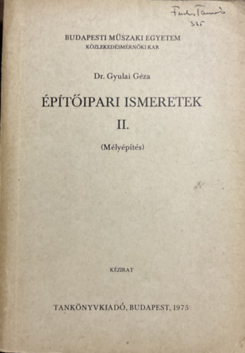 dr. Gyulai Géza: Építőipari ismeretek II. (mélyépítés)