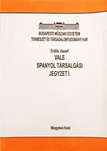 Erdős József: Vale - Spanyol társalgási jegyzet I.