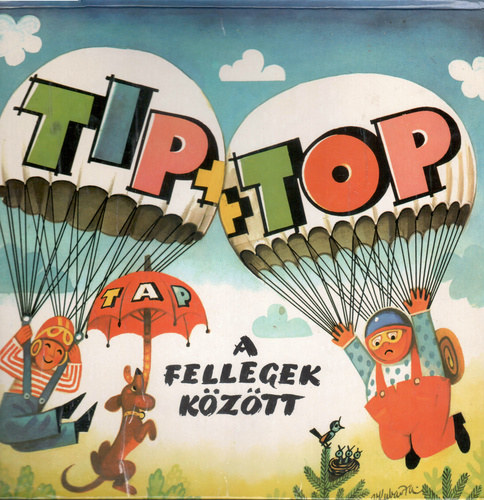 : Tip, Top, Tap a fellegek között