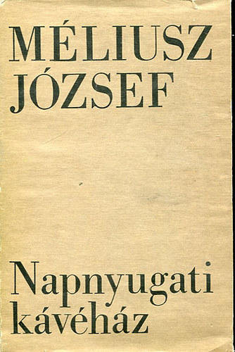 Méliusz József: Napnyugati kávéház