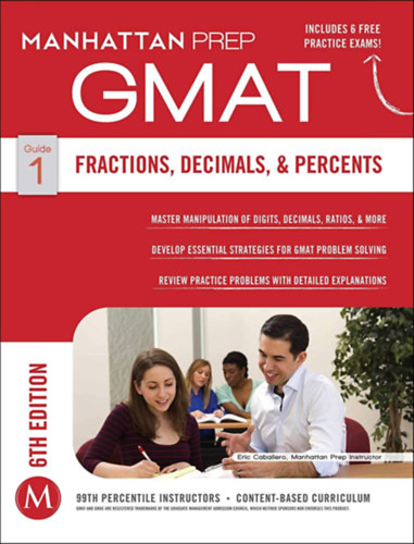 Manhattan Prep: GMAT Fractions, Decimals, & Percents (Manhattan Prep GMAT Strategy Guides)