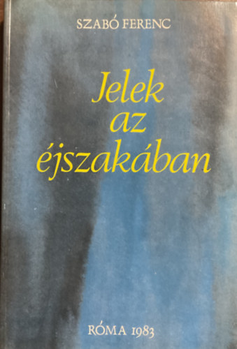 Szabó Ferenc: Jelek az éjszakában