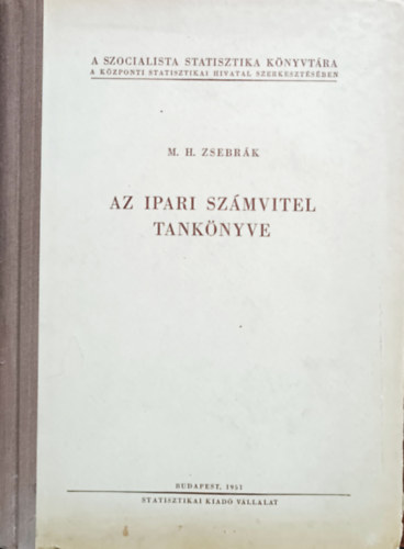 M. H. Zsebrák: Az ipari számvitel tankönyve