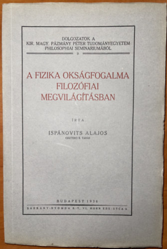 Ispánovits Alajos: A fizika okságfogalma filozófiai megvilágításban