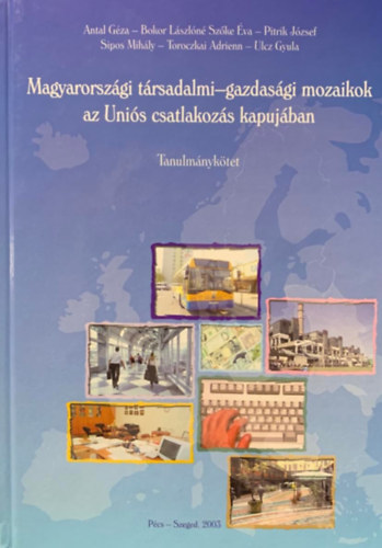 : Magyarországi társadalmi-gazdasági mozaikok az Uniós csatlakozás kapujában