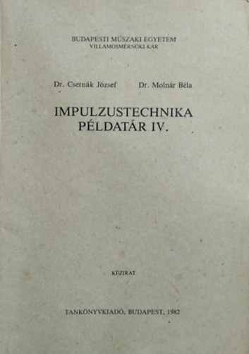 Csernák József, Molnár Béla: Impulzustechnika példatár IV.