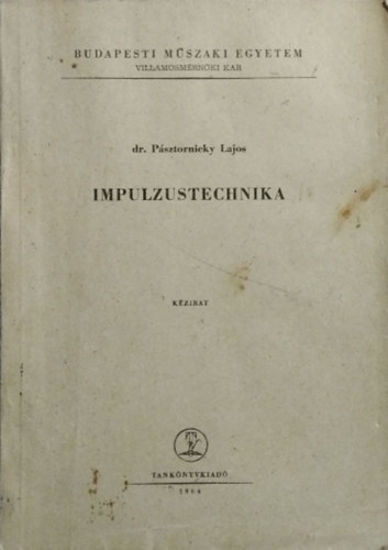 Dr. Pásztornicky Lajos: Impulzustechnika