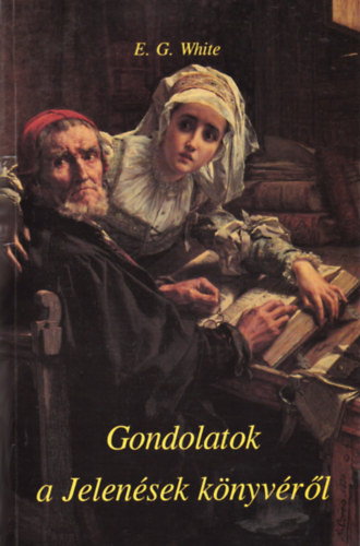 E. G. White: Gondolatok a Jelenések könyvéről