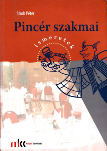 Stroh Péter: Pincér szakmai ismeretek