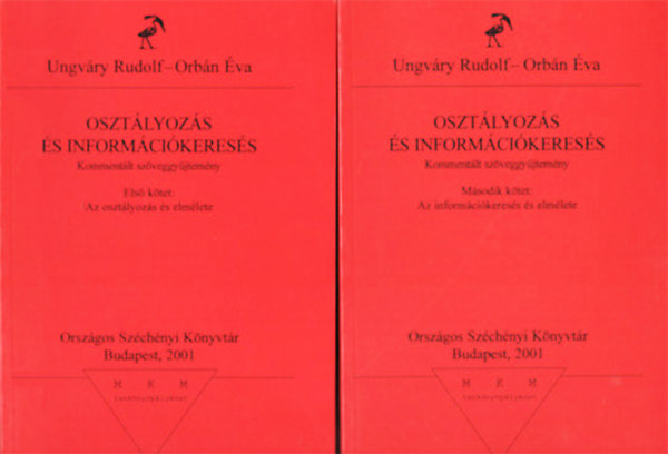 Orbán Éva Ungváry Rudolf: Osztályozás és információkeresés - Kommentált szöveggyűjtemény 1-2.