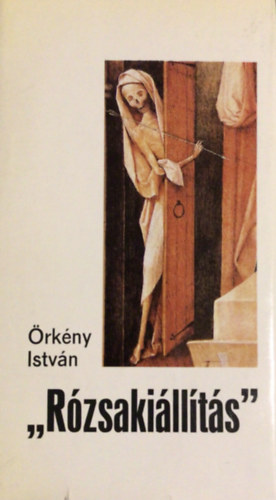 Örkény István: "Rózsakiállítás"