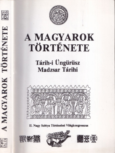 Blaskovics József; Mahmúd Terdzsüman: A magyarok története (Tárih-i Üngürüsz vagyis Üngürüsz története - Az 1740.évi Névtelen Magyar Történet Macar Tárihi vagyis Madzsar Tárihi)