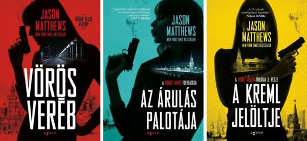 Jason Matthews: Vörös veréb I-III. (1-3.) (Vörös veréb + Az árulás palotája + A Kreml jelöltje)