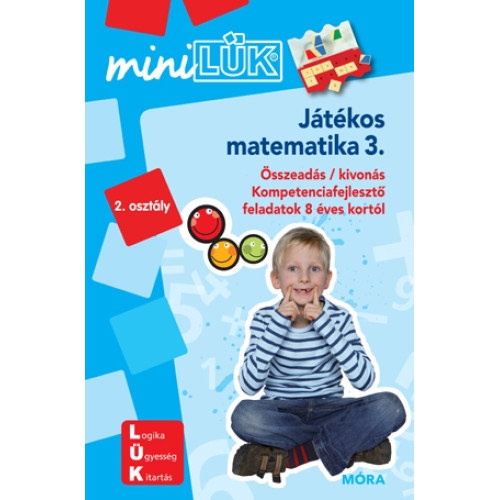 : Játékos matematika 3. - Összeadás/kivonás kompetenciafejlesztő feladatok 2. osztály - MiniLÜK