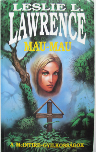 Leslie L. Lawrence: Mau-mau