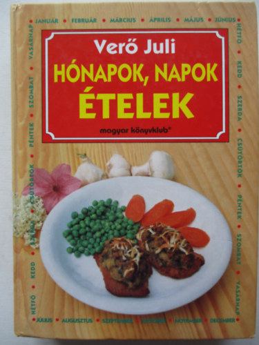 Verő Juli: Hónapok, napok, ételek