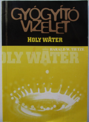 Harald W. Tietze: Gyógyító vizelet (holy water)
