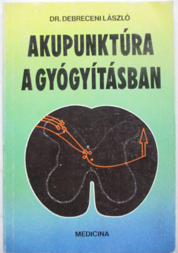 Dr. Debreceni László: Akupunktúra a gyógyításban