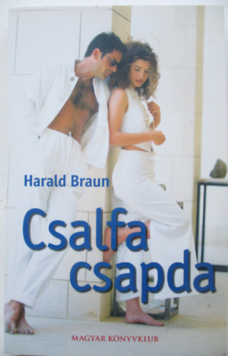 Harald Braun: Csalfa csapda