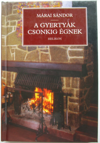 Márai Sándor: A gyertyák csonkig égnek