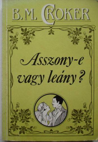 B. M. Croker: Asszony-e vagy leány?