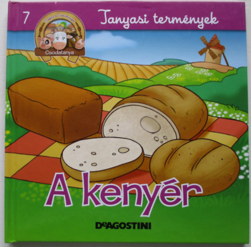 Gilles Laurendon: A kenyér (Tanyasi termények)