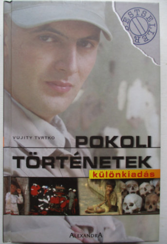 Vujity Tvrtko: Pokoli történetek különkiadás