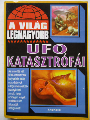 Kriston Endre (szerk.): A világ legnagyobb UFO katasztrófái