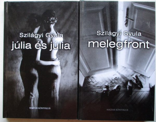 Szilágyi Gyula: Júlia és Júlia + Melegfront