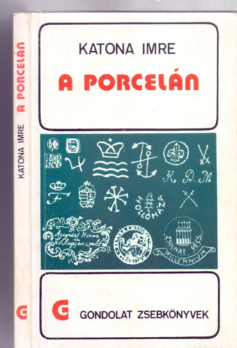 KATONA IMRE: A porcelán (gondolat zsebkönyvek)
