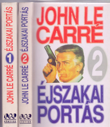 John le Carré: Éjszakai portás 1-2. kötet (Fordította: Fazekas László)