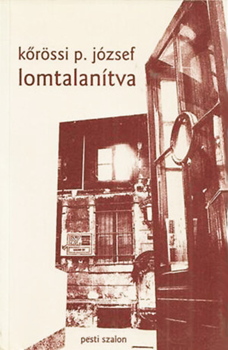 Kőrössi P. József: Lomtalanítva