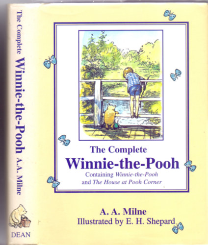 A. A. Milne, Illustrated by E. H. Shepard: The Complete Winnie-the-Pooh (Containing Winnie-the-Pooh and The House at Pooh Corner)