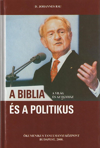D. Johannes Rau: A Biblia és a politikus