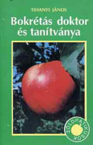 Tihanyi János: Bokrétás doktor és tanítványa