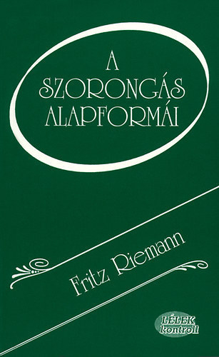 Fritz Riemann: A szorongás alapformái