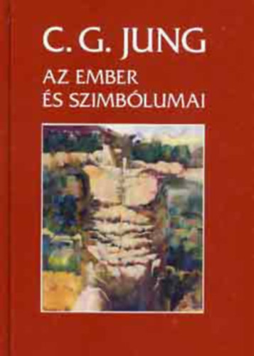 Carl Gustav Jung: Az ember és szimbólumai