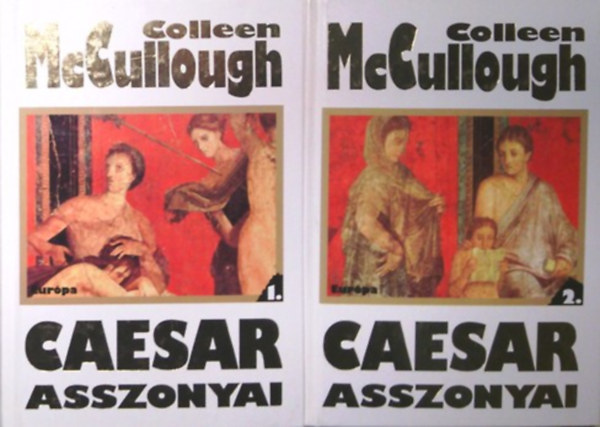 Colleen McCullough: Caesar asszonyai I-II.