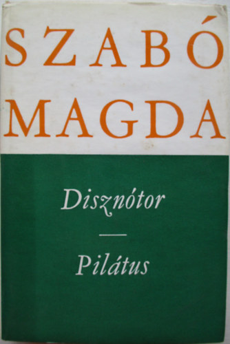 Szabó Magda: Disznótor-Pilátus