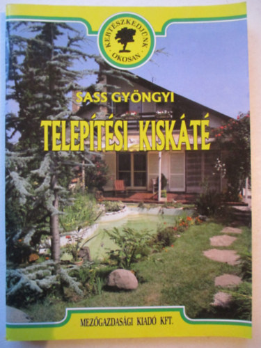 Sass Gyöngyi: Telepítési kiskáté