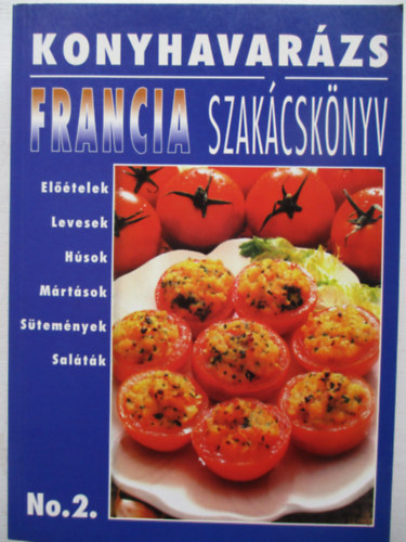 Új Ex Libris Kiadó: Konyhavarázs No.2.: Francia szakácskönyv
