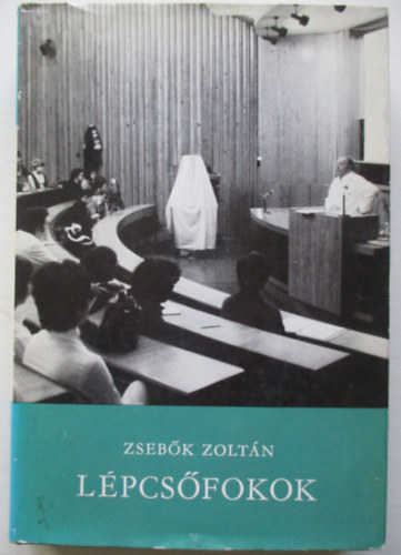 Zsebők Zoltán: Lépcsőfokok