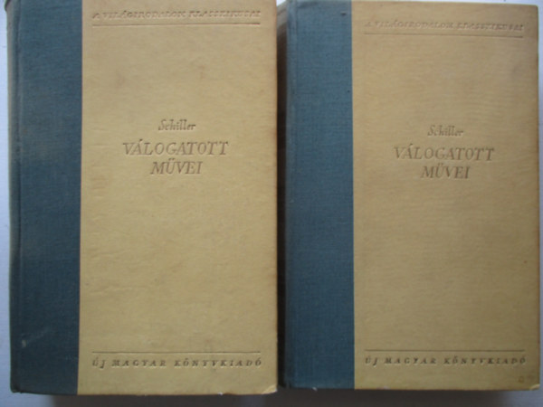 Friedrich Schiller: Schiller válogatott művei I-II.