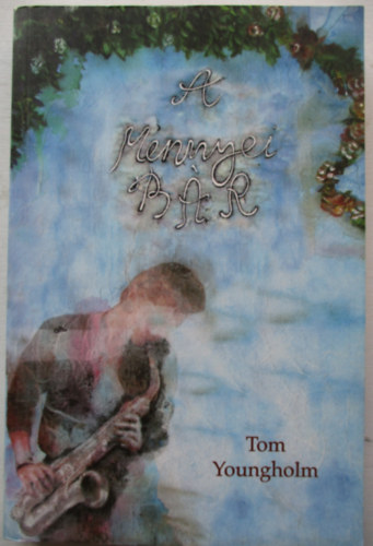 Tom Youngholm: A mennyei bár