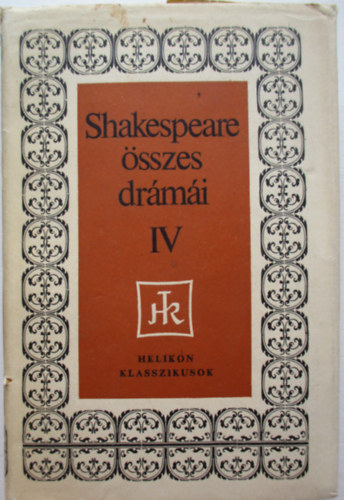 William Shakespeare: Shakespeare összes drámái IV. Színművek