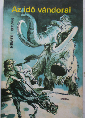 Nemere István: Az idő vándorai