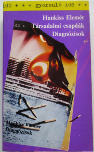 Hankiss Elemér: Társadalmi csapdák Diagnózisok