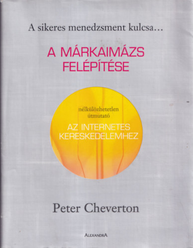 Peter Cheverton: A márkaimázs felépítése