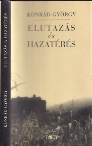 Konrád György: Elutazás és hazatérés